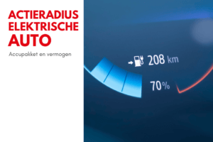 Actieradius elektrische auto